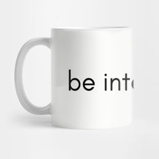 be intentional Mug